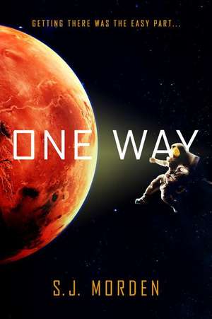 One Way de S. J. Morden