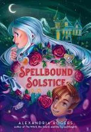 Spellbound Solstice de Alexandria Rogers