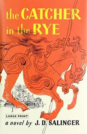 Catcher in the Rye de J D Salinger