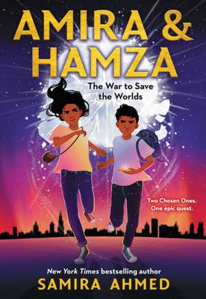 Amira & Hamza: The War to Save the Worlds de Samira Ahmed