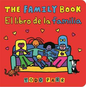 Parr, T: The Family Book / El libro de la familia (Bilingual de Todd Parr