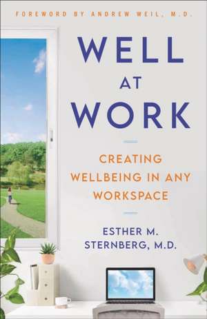 Well at Work de Esther M Sternberg MD