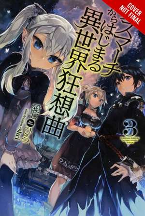 Death March to the Parallel World Rhapsody, Vol. 3 (light novel) de Hiro Ainana