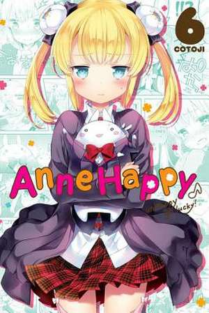 Anne Happy, Vol. 6: Unhappy Go Lucky! de Cotoji