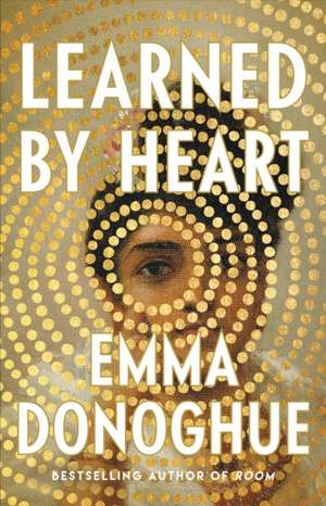 Learned by Heart de Emma Donoghue