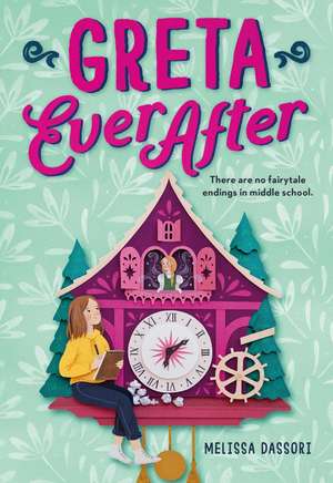 Greta Ever After de Melissa Dassori