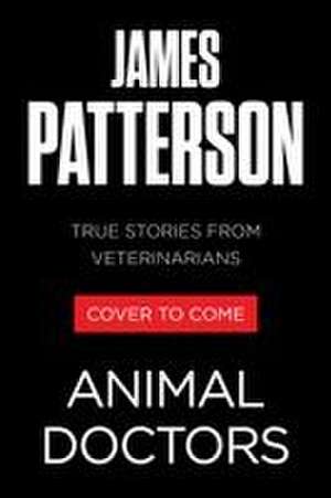 Animal Doctors de James Patterson
