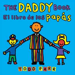 The Daddy Book / El Libro de Los Papás de Todd Parr