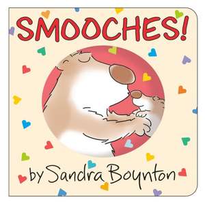 Smooches! de Sandra Boynton
