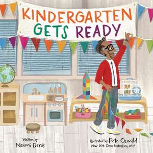 Kindergarten Gets Ready de Naomi Danis