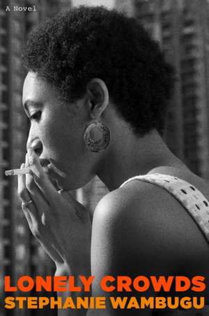 Lonely Crowds de Stephanie Wambugu