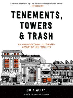 Tenements, Towers & Trash de Julia Wertz