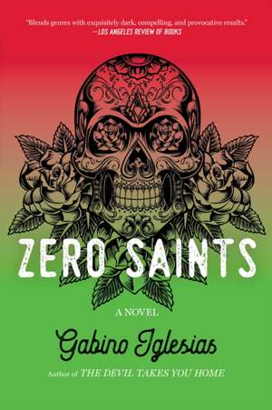Zero Saints de Gabino Iglesias