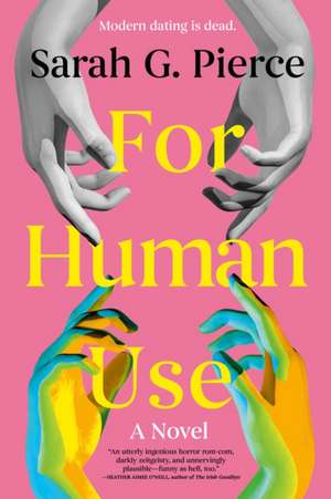 For Human Use de Sarah G. Pierce