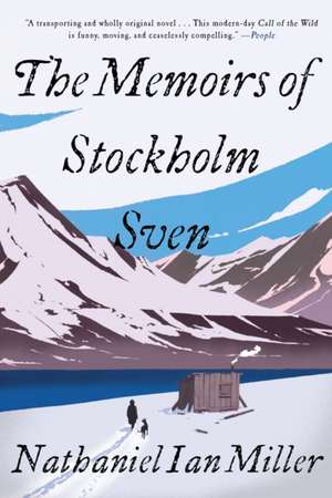 The Memoirs of Stockholm Sven de Nathaniel Ian Miller