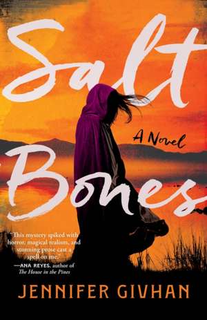Salt Bones de Jennifer Givhan