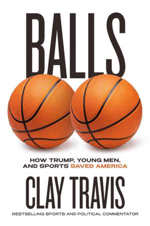 Balls de Clay Travis