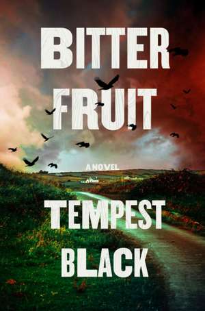 Bitter Fruit de Tempest Black