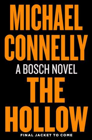 The Hollow de Michael Connelly