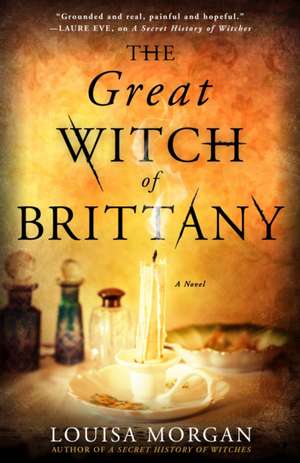 The Great Witch of Brittany de Louisa Morgan