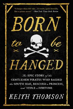 Born to Be Hanged de Keith Thomson