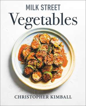 Milk Street Vegetables de Christopher Kimball