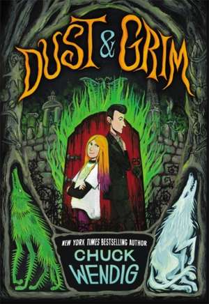 Dust & Grim de Chuck Wendig