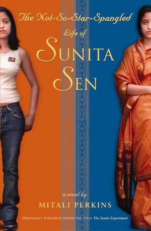 The Not-So-Star-Spangled Life of Sunita Sen de Mitali Perkins