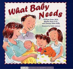 What Baby Needs de William Sears