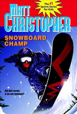 Snowboard Champ de Matt Christopher