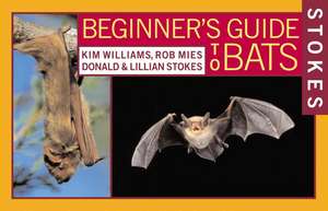 Stokes Beginner's Guide to Bats de Kim Williams