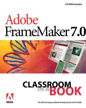 Adobe FrameMaker 7.0 Classroom in a Book de Adobe Creative Team