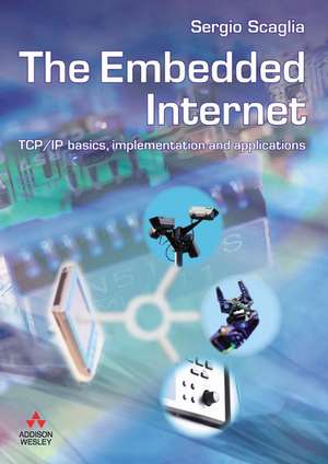 The Embedded Internet with CD: TCP/IP basics, Implementation and Applications de Sergio Scaglia