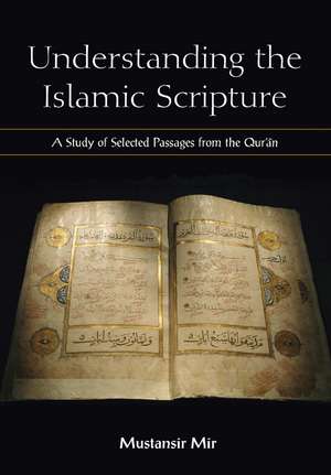 Understanding the Islamic Scripture de Mustansir Mir