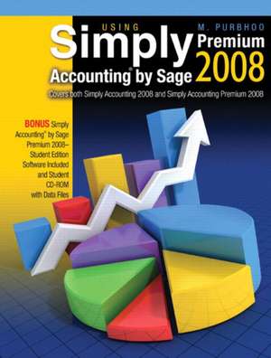 Using Simply Accounting by Sage 2008 de Mary Purbhoo