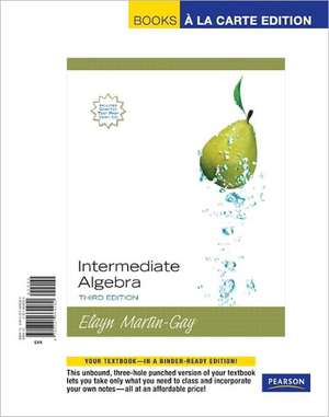 Intermediate Algebra, Books a la Carte Edition de Elayn Martin-Gay