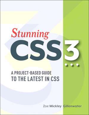 Stunning CSS3 de Zoe Gillenwater