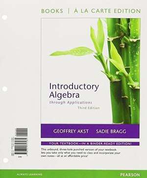 Introductory Algebra Through Applications, Books a la Carte Edition de Geoffrey Akst