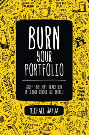 Burn Your Portfolio de Michael Janda