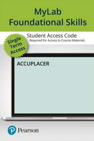 Accuplacer/Myfoundationslab Without Pearson Etext -- Standalone Access Card (6-Month Access) de JR. Fre Pearson