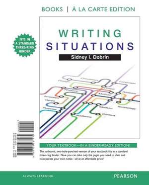 Writing Situations, Books a la Carte Edition de Sidney I. Dobrin