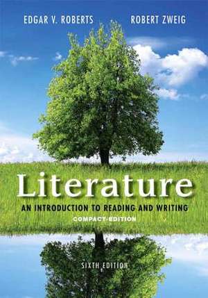 Literature: An Introduction to Reading and Writing, Compact Edition de Edgar V. Roberts