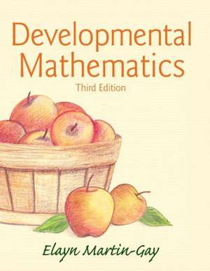 Developmental Mathematics Plus New Mymathlab with Pearson Etext -- Access Card Package de Elayn Martin-Gay