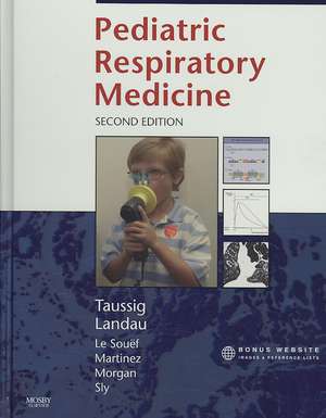 Pediatric Respiratory Medicine de Lynn M. Taussig