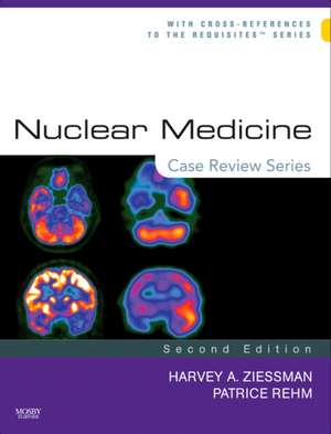 Nuclear Medicine: Case Review Series de Harvey A. Ziessman