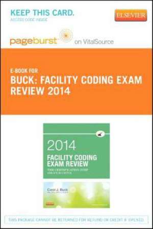 Part - Facility Coding Exam Review 2014 with ICD-10-CM/PCs - Pageburst E-Book on Vitalsource (Retail Access Card) de Carol J. Buck