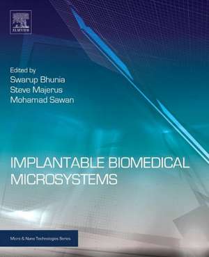 Implantable Biomedical Microsystems: Design Principles and Applications de Swarup Bhunia