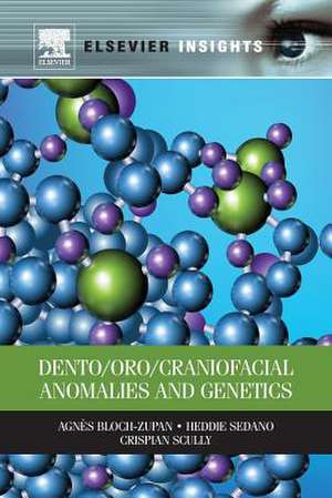 Dento/Oro/Craniofacial Anomalies and Genetics de Agnes Bloch-Zupan