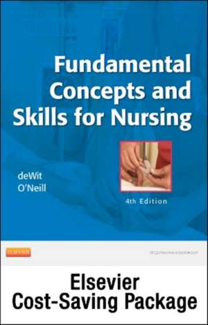 Fundamental Concepts and Skills for Nursing and Elsevier Adaptive Quizzing Package de Susan C. deWit