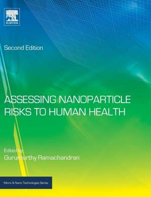 Assessing Nanoparticle Risks to Human Health de Gurumurthy Ramachandran